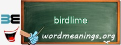 WordMeaning blackboard for birdlime